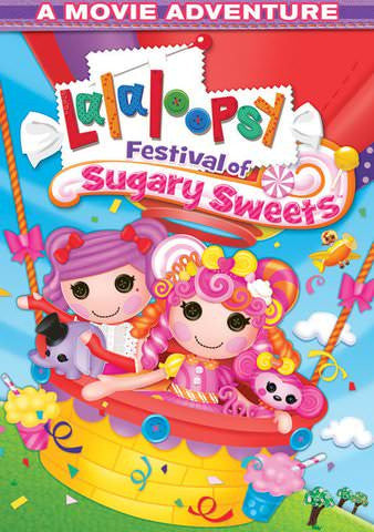 Lalaloopsy: Festival of Sugary Sweets [Ultraviolet - SD]