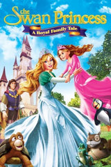 The Swan Princess: A Royal Family Tale [VUDU - SD or iTunes - SD via MA]
